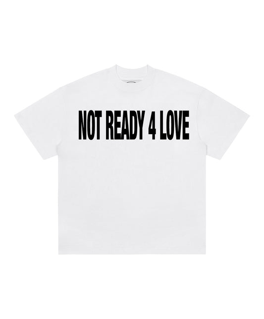 NOT READY 4 LOVE / WHITE